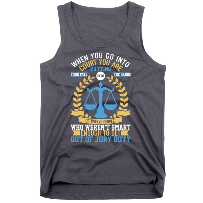 Funny When You Go Into Court Tank Top