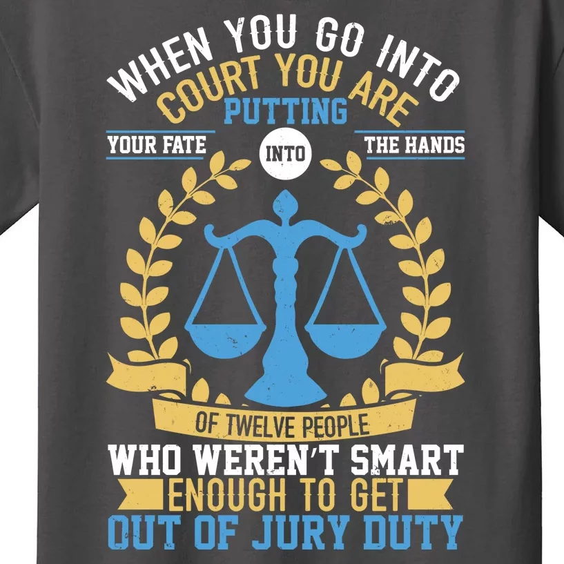 Funny When You Go Into Court Kids T-Shirt