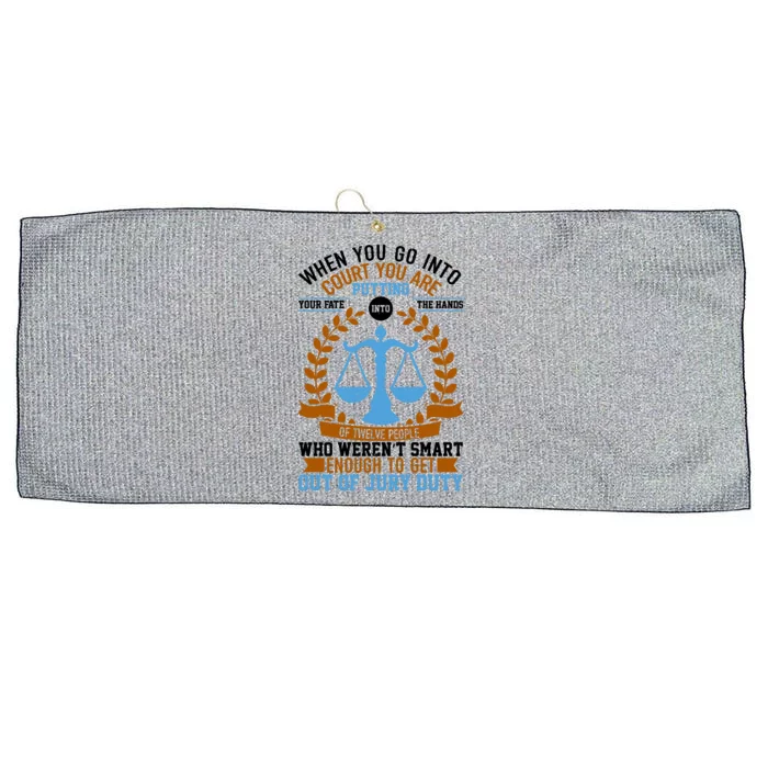 Funny When You Go Into Court Large Microfiber Waffle Golf Towel