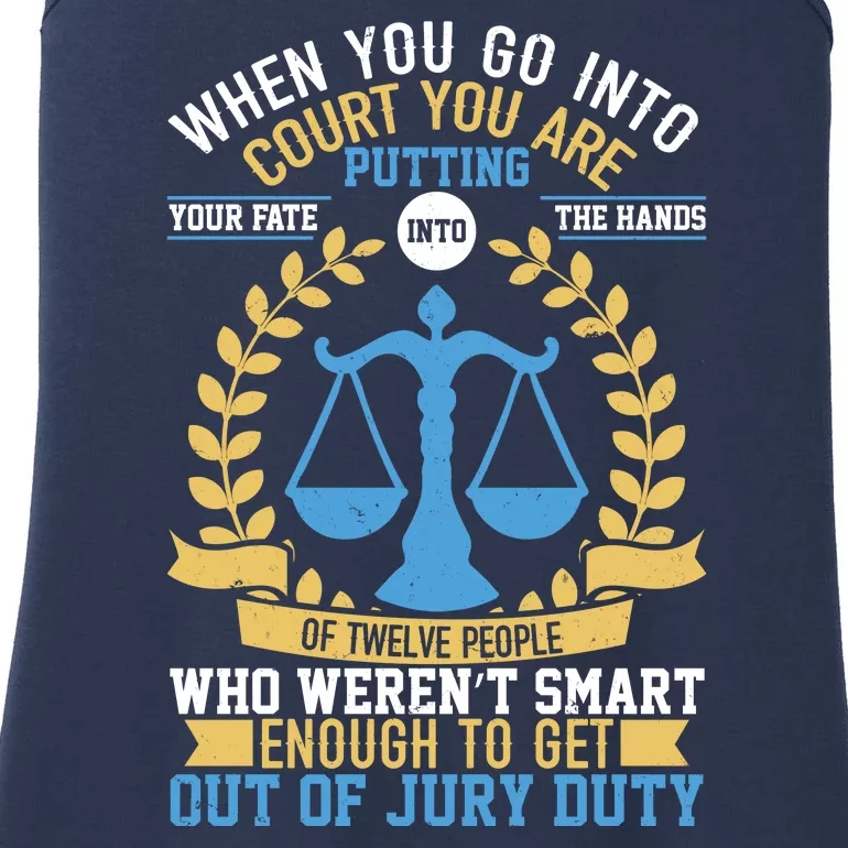 Funny When You Go Into Court Ladies Essential Tank