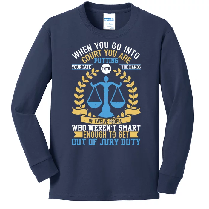 Funny When You Go Into Court Kids Long Sleeve Shirt