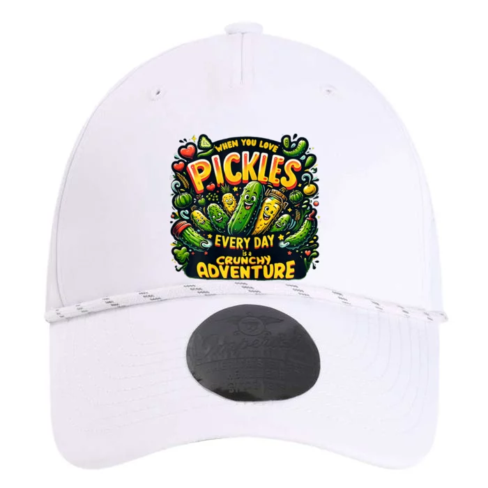 Funny When You Love Pickles Every Day Is A Crunchy Adventure Gift Performance The Dyno Cap