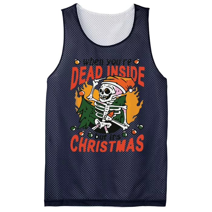 Funny When Your Dead Inside Christmas Dead Inside Skeleton Christmas Mesh Reversible Basketball Jersey Tank