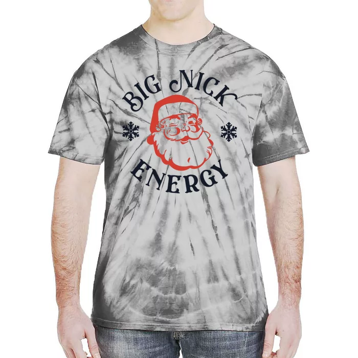 Funny Xmas Big Nick Energy Christmas Santa Claus Tie-Dye T-Shirt