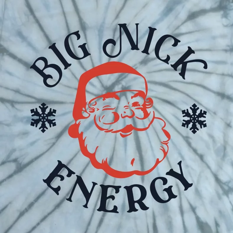 Funny Xmas Big Nick Energy Christmas Santa Claus Tie-Dye T-Shirt