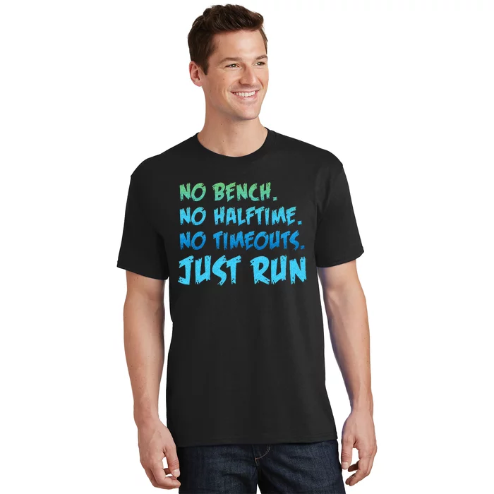 Funny XC Cross Country Running Gift No Bench No Halftime T-Shirt