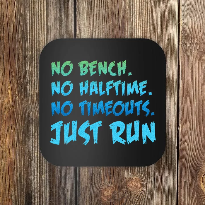 Funny XC Cross Country Running Gift No Bench No Halftime Coaster