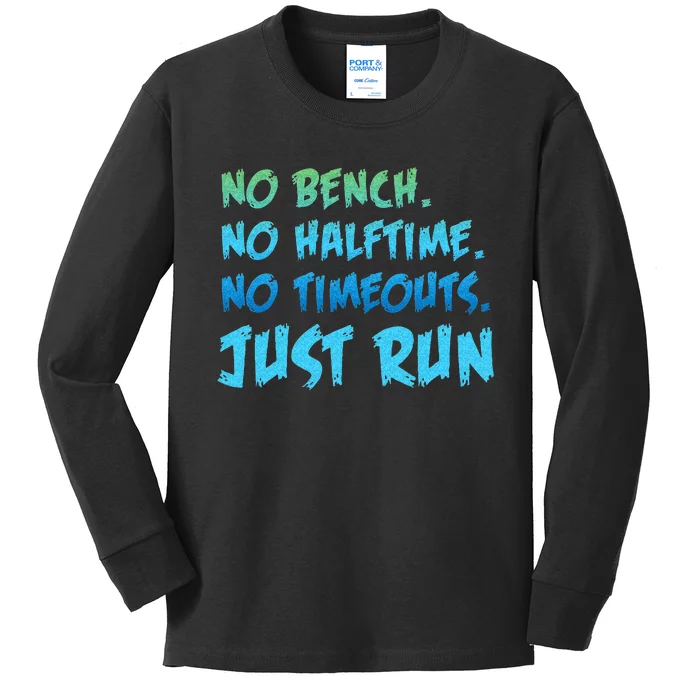 Funny XC Cross Country Running Gift No Bench No Halftime Kids Long Sleeve Shirt