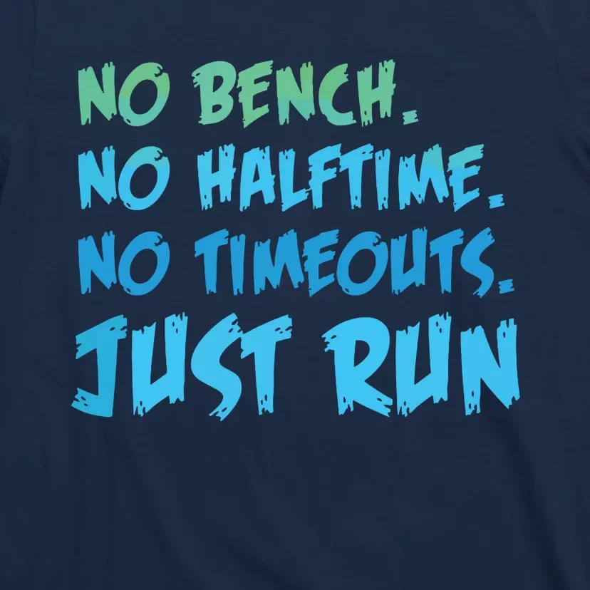 Funny XC Cross Country Running Gift No Bench No Halftime Short Sleeve T-Shirt