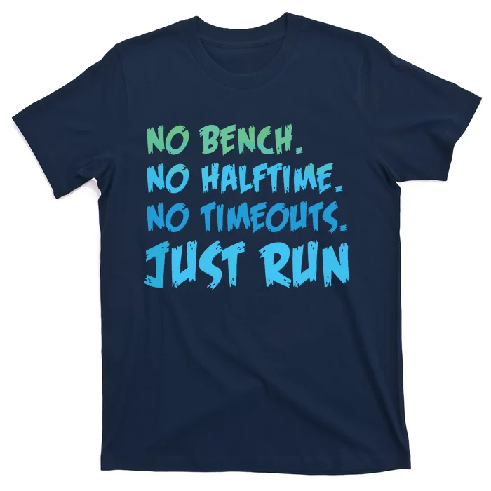 Funny XC Cross Country Running Gift No Bench No Halftime Short Sleeve T-Shirt