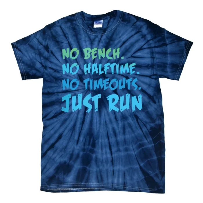 Funny XC Cross Country Running Gift No Bench No Halftime Short Sleeve Tie-Dye T-Shirt