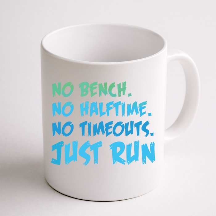 Funny XC Cross Country Running Gift No Bench No Halftime Short Sleeve Front & Back Coffee Mug