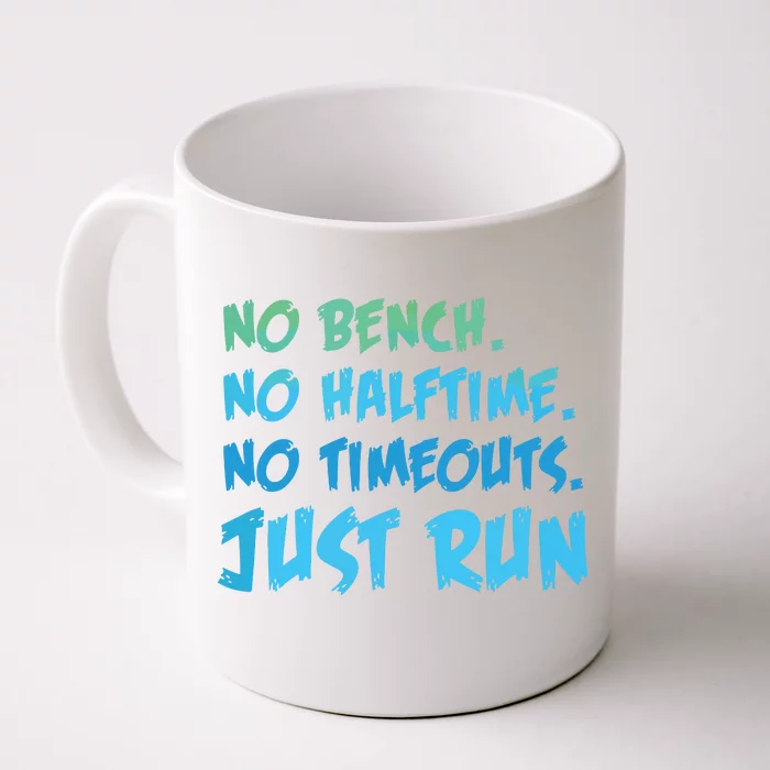 Funny XC Cross Country Running Gift No Bench No Halftime Short Sleeve Front & Back Coffee Mug