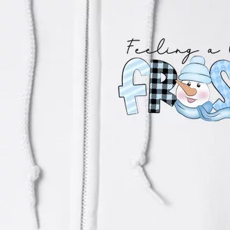 Funny Xmas Feeling A Little Frosty Winter Christmas Gift Full Zip Hoodie