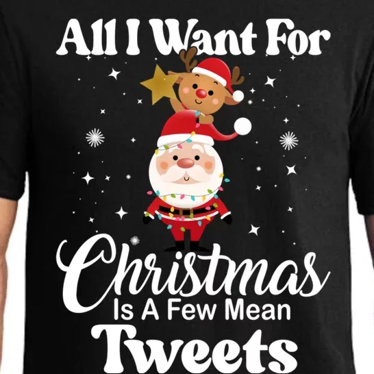 Funny Xmas Humor All I Want Christmas Is A Few Mean Tweets Gift Pajama Set