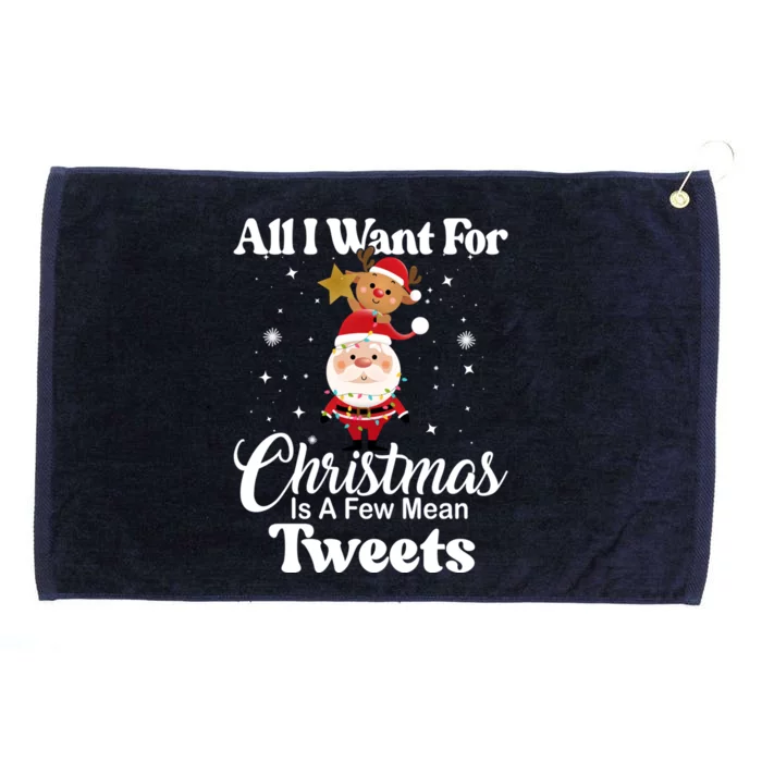 Funny Xmas Humor All I Want Christmas Is A Few Mean Tweets Gift Grommeted Golf Towel