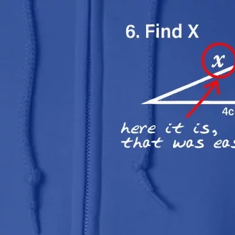 Find X Here It Is That Was Easy Math Teacher Full Zip Hoodie