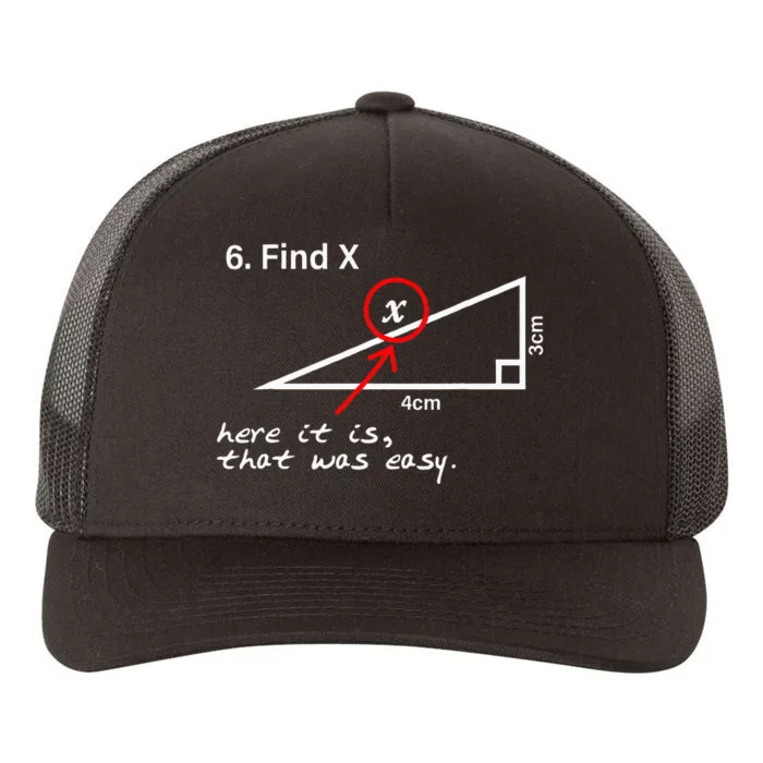 Find X Here It Is That Was Easy Math Teacher Yupoong Adult 5-Panel Trucker Hat