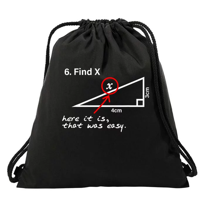 Find X Here It Is That Was Easy Drawstring Bag