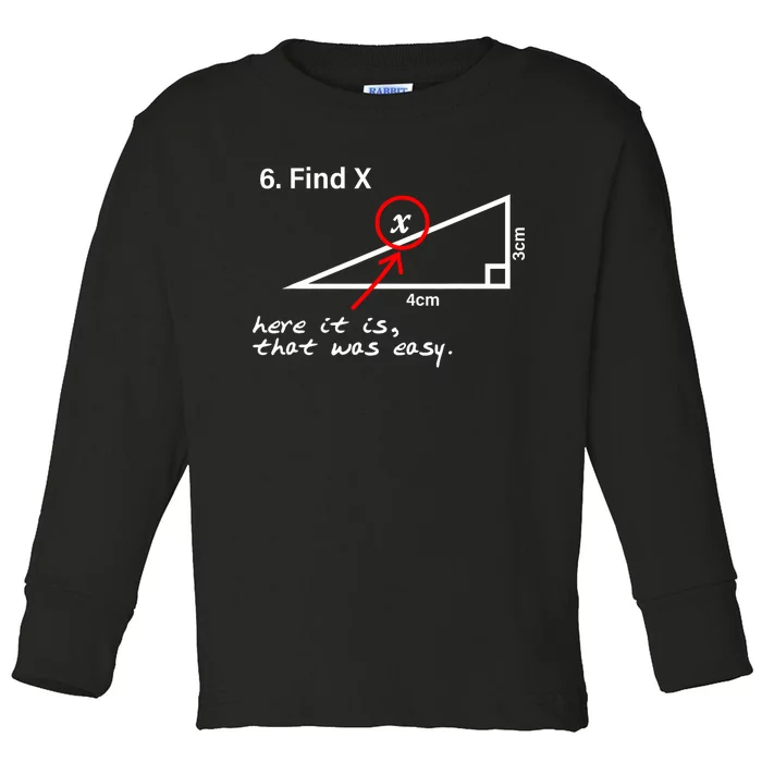 Find X Here It Is That Was Easy Toddler Long Sleeve Shirt