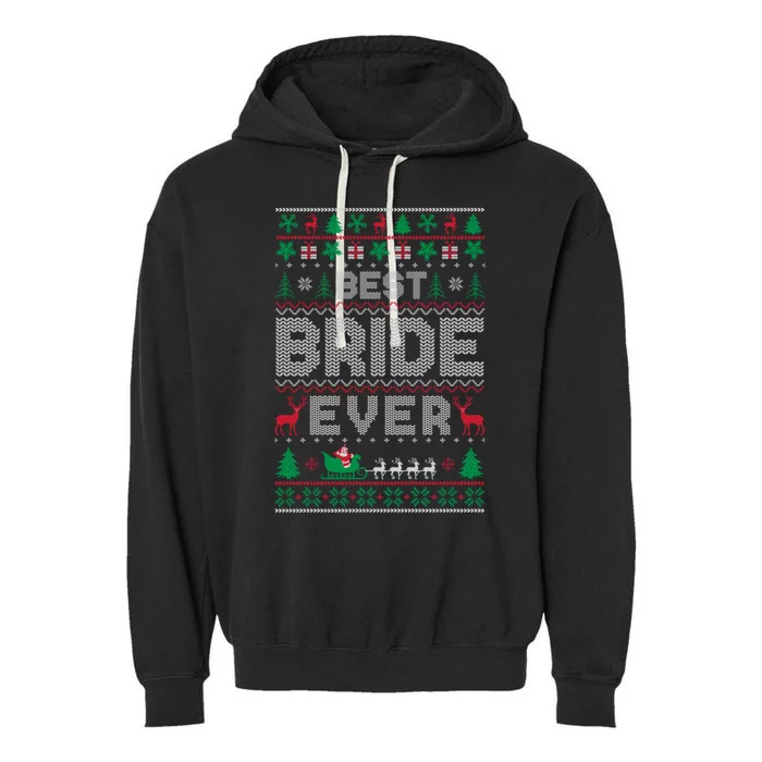 Funny Xmas Holiday Best Bride Ever Ugly Christmas Sweater Gift Garment-Dyed Fleece Hoodie