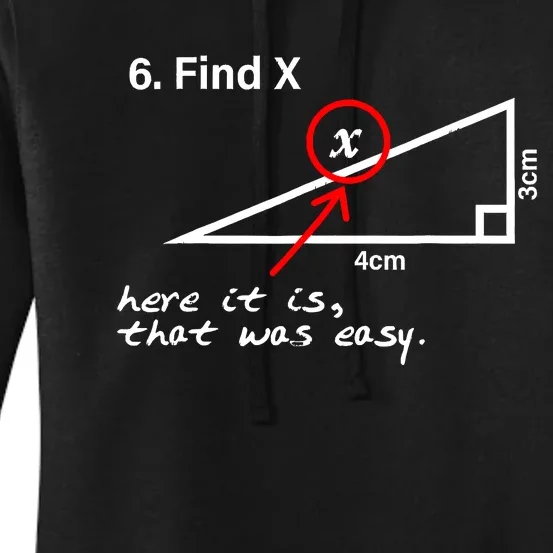 Find X Here It Is That Was Easy Funny Math Lover Women's Pullover Hoodie