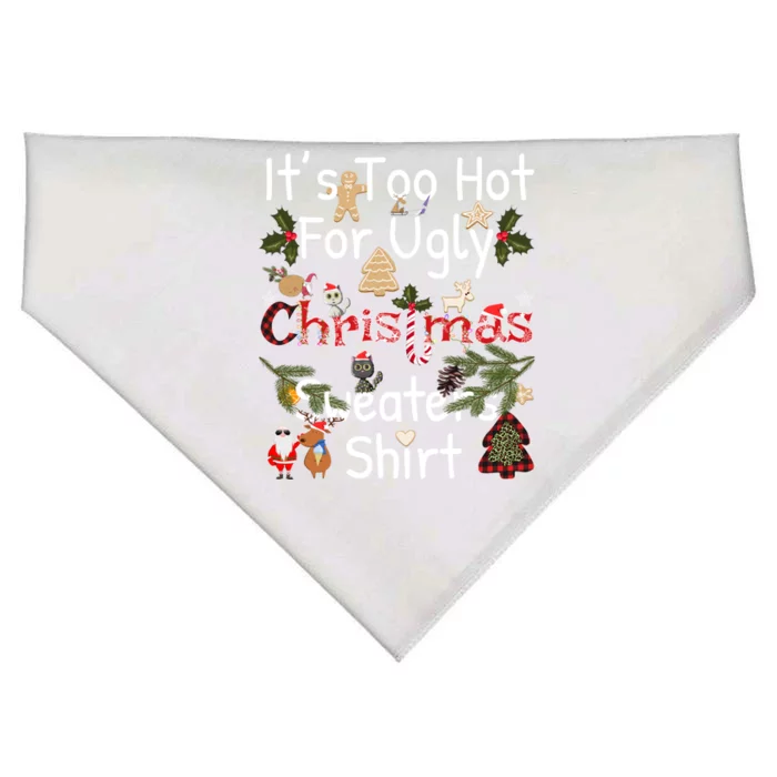 Funny Xmas It's Too Hot For Ugly Christmas Sweaters Gift USA-Made Doggie Bandana