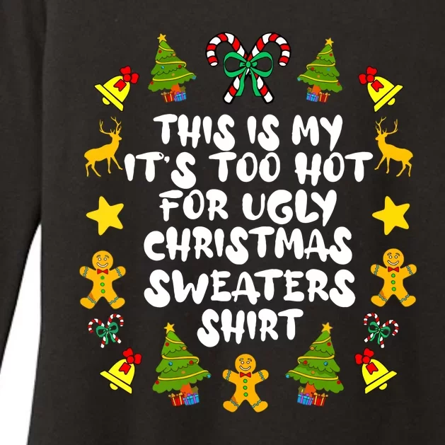 Funny Xmas Its Too Hot For Ugly Christmas Sweaters Pjs Gift Womens CVC Long Sleeve Shirt