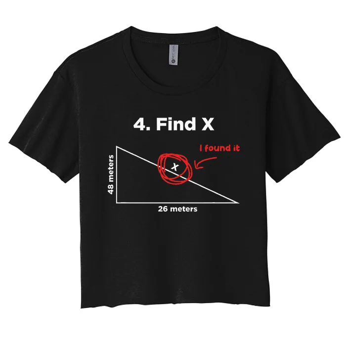 Find X I Found It Funny Math Pun Funny Find X Women's Crop Top Tee