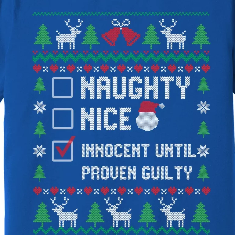 Funny Xmas List Nice Naughty Innocent Until Proven Guilty Gift Premium T-Shirt