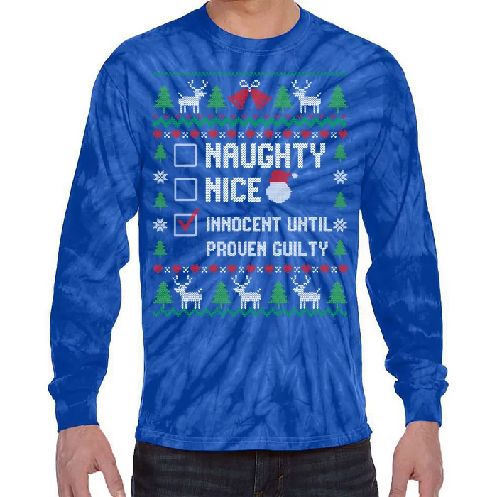 Funny Xmas List Nice Naughty Innocent Until Proven Guilty Gift Tie-Dye Long Sleeve Shirt