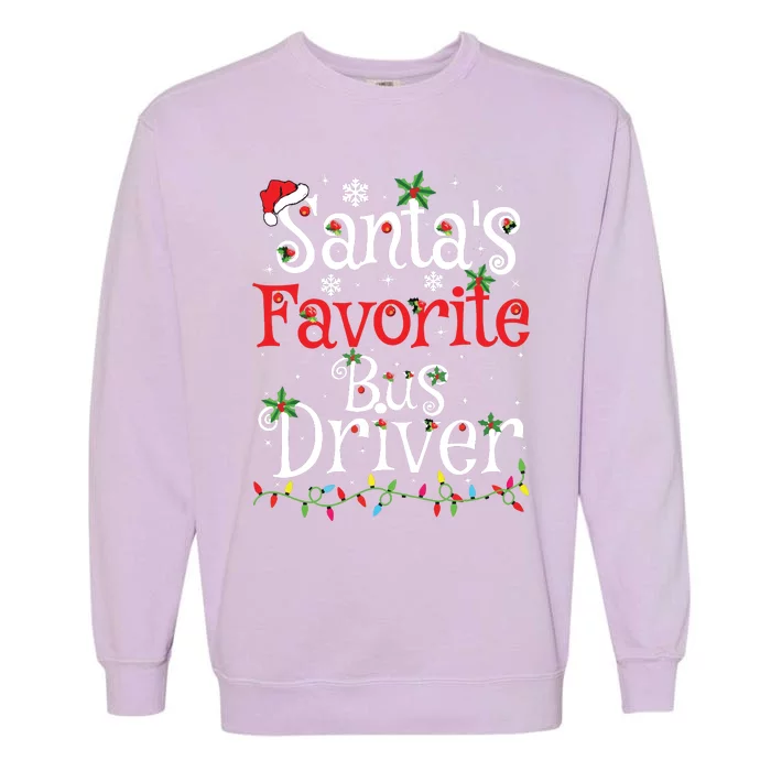 Funny Xmas Lighting Santas Favorite Bus Driver Christmas Garment-Dyed Sweatshirt