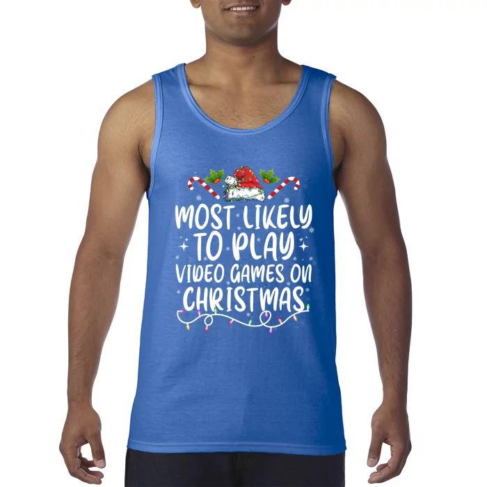 Funny Xmas Most Likely To Play Video Games On Christmas Gift Tank Top