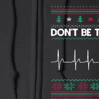 Funny Xmas Nurse Don't Be Tachy Ugly Christmas Sweaters Full Zip Hoodie