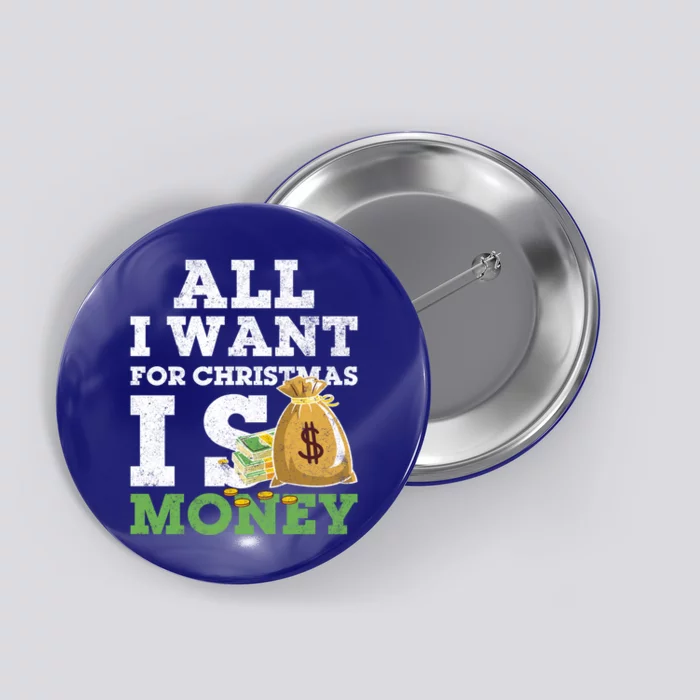 Funny Xmas Pajama All I Want For Christmas Is Money Gift Button