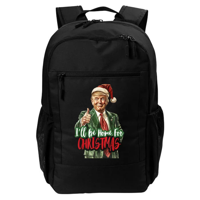 Funny Xmas Pajamas Ill Be Home For Christmas Santa Trump Gift Daily Commute Backpack