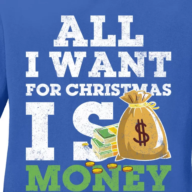 Funny Xmas Pajama All I Want For Christmas Is Money Gift Ladies Long Sleeve Shirt