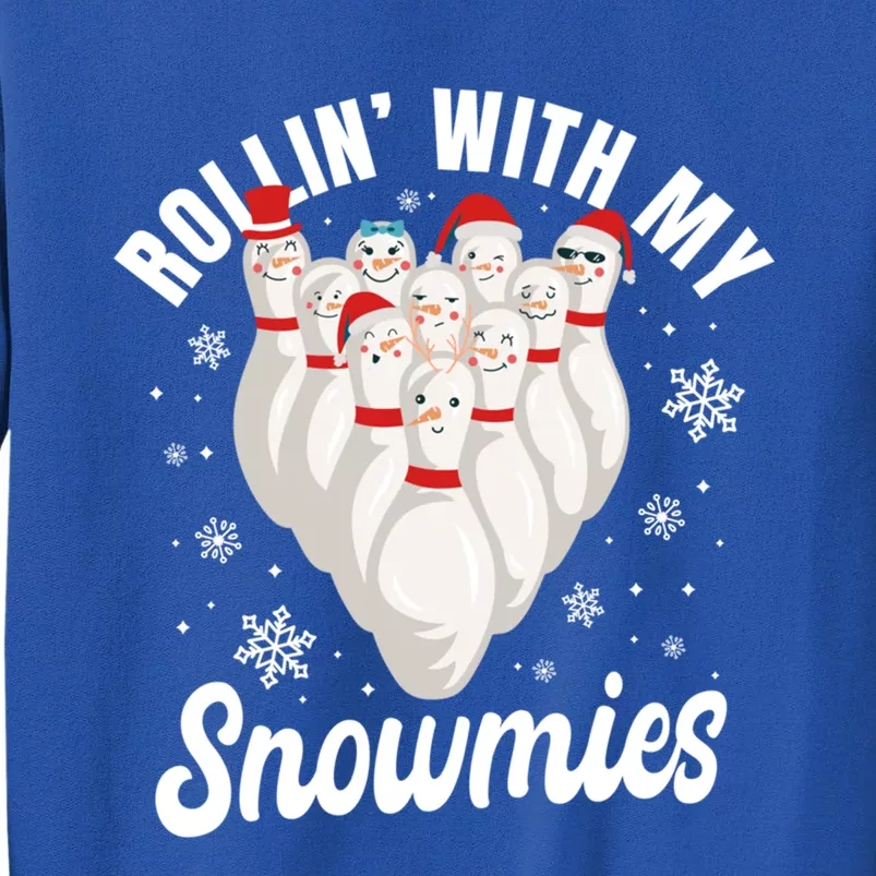 Funny Xmas Rollin With My Snowmies Snow Bowling Christmas Meaningful Gift Tall Sweatshirt