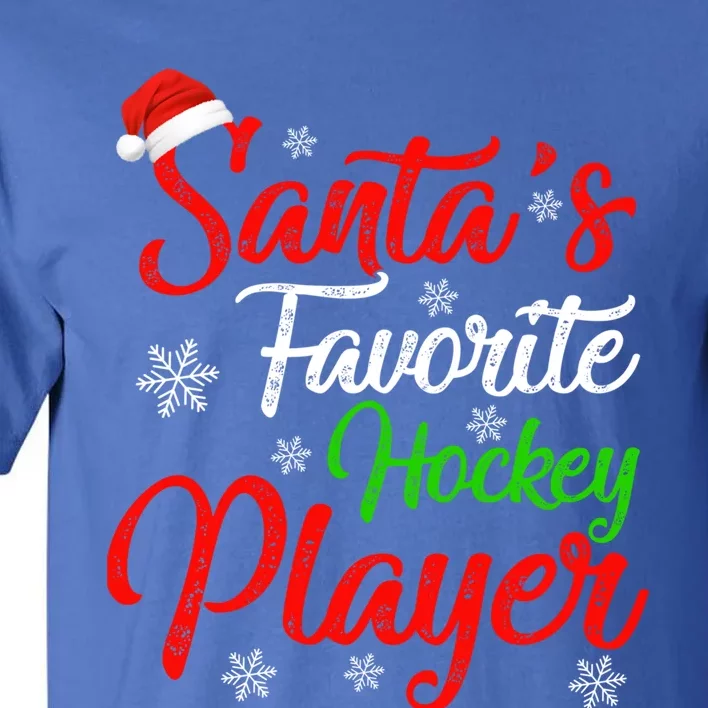 Funny Xmas Santas Favorite Hockey Player Christmas Gift Tall T-Shirt