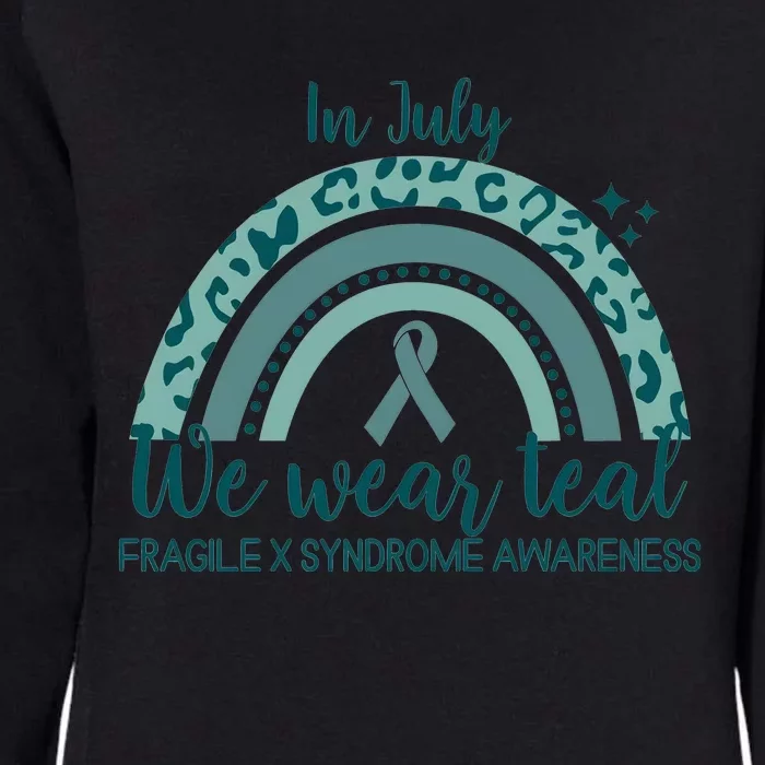 Fragile X Syndrome Awareness In July We Wear Teal Womens California Wash Sweatshirt