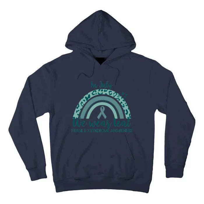 Fragile X Syndrome Awareness In July We Wear Teal Tall Hoodie