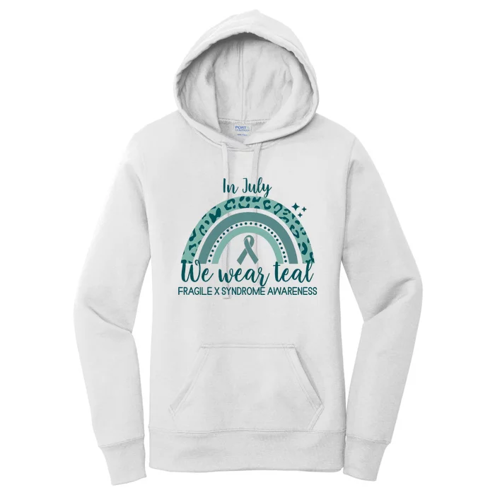 Fragile X Syndrome Awareness In July We Wear Teal Women's Pullover Hoodie