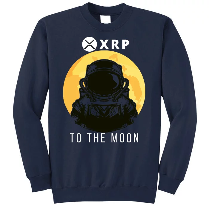 Funny XRP To The Moon Cryptocurrency Ripple Gift XRP Blockchain Crypto Trader Tall Sweatshirt