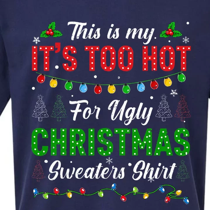 Funny Xmas This Is My It's Too Hot For Ugly Christmas Sueded Cloud Jersey T-Shirt