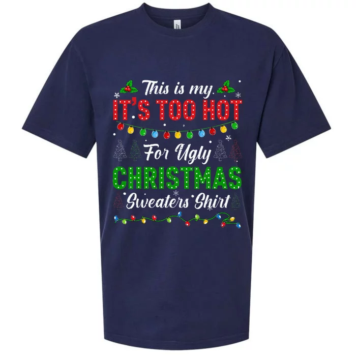 Funny Xmas This Is My It's Too Hot For Ugly Christmas Sueded Cloud Jersey T-Shirt