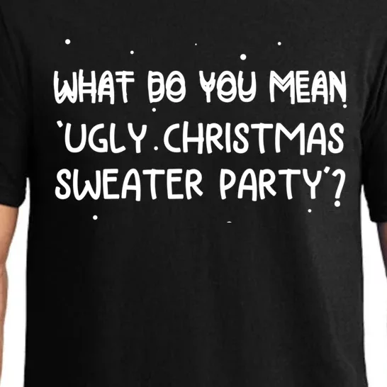 Funny Xmas What Do You Mean Ugly Christmas Sweater Party Gift Pajama Set