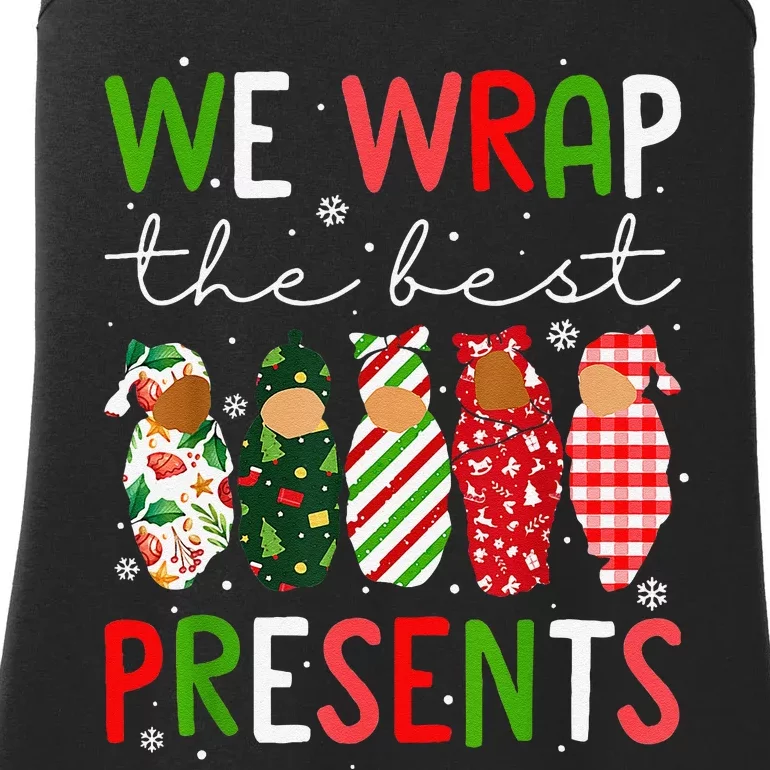 Funny Xmas We Wrap The Best Presents L D Nicu Mother Baby Nurse Ladies Essential Tank