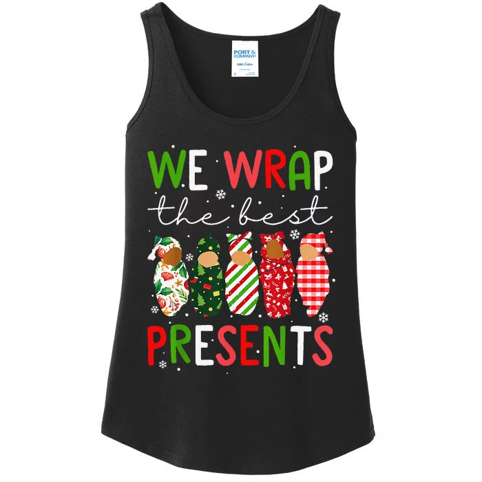 Funny Xmas We Wrap The Best Presents L D Nicu Mother Baby Nurse Ladies Essential Tank