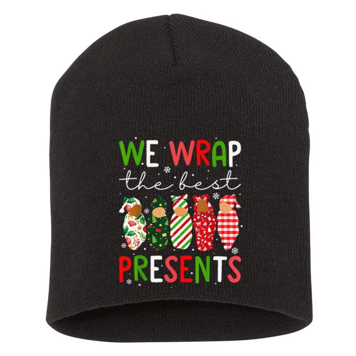 Funny Xmas We Wrap The Best Presents L D Nicu Mother Baby Nurse Short Acrylic Beanie