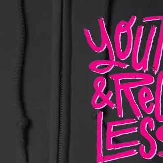 Funny Young And Reckless Full Zip Hoodie